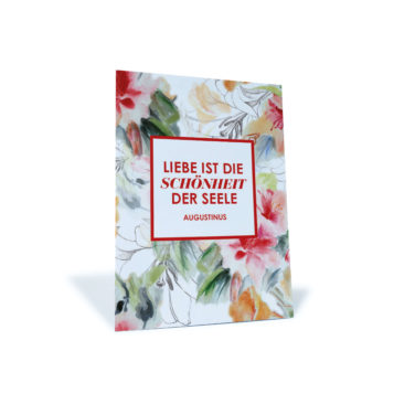 Blumen-Postkarte "Liebe ist die Schönheit der Seele" von Augustinus