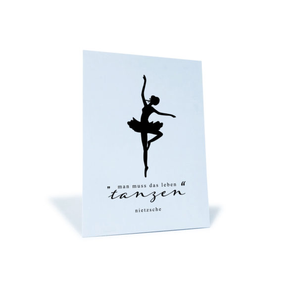 Postkarte mit Ballerina "Man muss das Leben tanzen" von Nietzsche