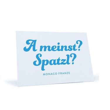Postkarte der bayerischen Kult-TV-Serie Monaco Franze "A meinst? Spatzl?"
