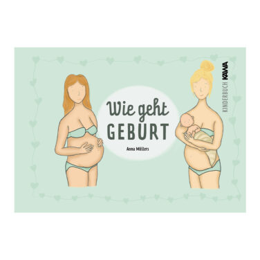 Kinderbuch "Wie geht Geburt" (Hardcover)